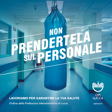 Campagna "Non prendertela sul personale" per OPI Lucca